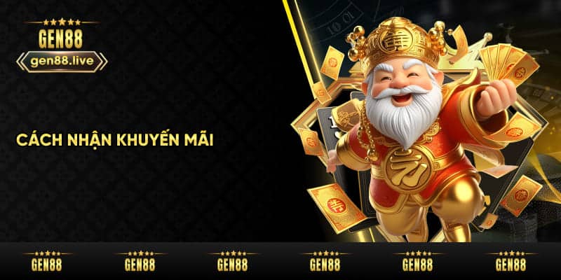 Cách để nhận khuyến mãi Gen88