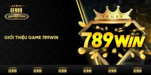 Giới thiệu thế giới game 789win