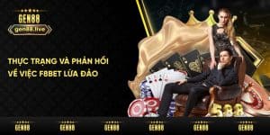 Thực trạng và phản hồi về việc F8bet Lừa Đảo